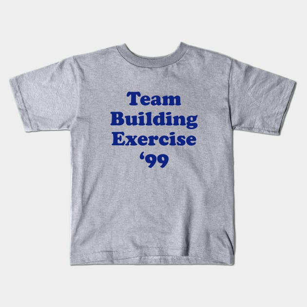 Team Building Exercise '99 Kids T-Shirt by dumbshirts